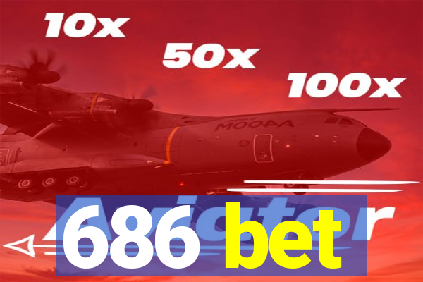 686 bet